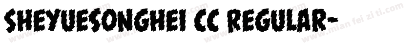 Sheyuesonghei cc Regular字体转换